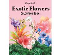 Exotic Flowers: Fun Colouring Book
