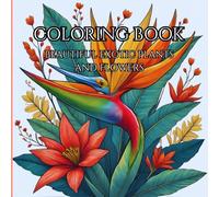 Exotic Nature: Adult Coloring Book For Relaxation: Let your creativity take you away from the stressful life.