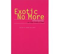 Exotic No More: Anthropology on the Front Lines