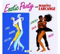 Exotic Party by Maurice Larcange (2013-08-02)