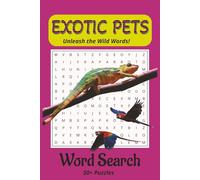Exotic Pets Word Search Puzzle Book: Word Search with Easy to Read Print about Exotic Pets. Coolest Exotic Pets. Adorable Exotic Pets | 6x9 inches, ... holidays, Vacations, Anxiety and Free Times