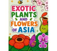 Exotic Plants and Flowers of Asia: Coloring Book