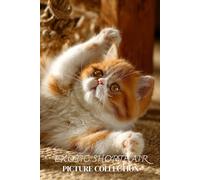 Exotic Shorthair Cat Photo Collection: Cuddly Full-Page Pictures of Exotic Shorthair Cats and Kittens for All Ages (Calming Pet Books)
