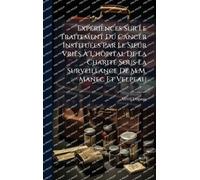 ExpÃ(c)riences Sur Le Traitement Du Cancer InstituÃ(c)es Par Le Sieur Vriès À L'hôpital De La CharitÃ(c) Sous La Surveillance De M.M. Manec Et Velpeau