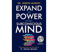 Expand the Power of Your Subconscious Mind