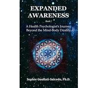 Expanded Awareness: A Health's Psychologist Journey Beyond the Mind-Body Duality