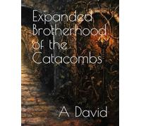 Expanded Brotherhood of the Catacombs (London Gothic)