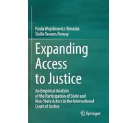 Expanding Access to Justice: An Empirical Analysis of the Participation of State and Non-State Actors in the International Court of Justice