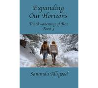Expanding Our Horizons: The Awakening of Rae (The Rae Series)