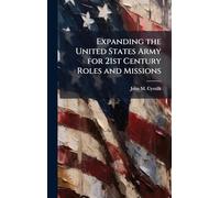 Expanding the United States Army for 21st Century Roles and Missions
