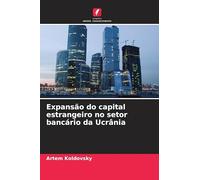 Expansão do capital estrangeiro no setor bancário da Ucrânia