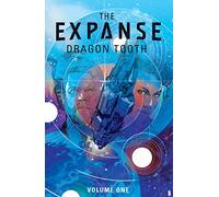 Expanse, The: Dragon Tooth SC (Book 1): Dragon Tooth Vol. 1 (EXPANSE GN)