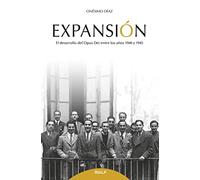 Expansión: El desarrollo del Opus Dei entre los años 1940 y 1945 (LIBROS SOBRE EL OPUS DEI)