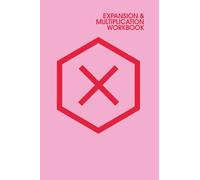 EXPANSION & MULTIPLICATION WORKBOOK (Pink+Red):: Attract Abundance and Prosperity into your life. A simple planning method that will effectively expand what you like (self help).