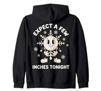 Expect A Few Inches Tonight Funny Snow Snowflake Sudadera con Capucha