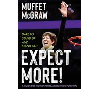 Expect More!: Dare to Stand Up and Stand Out