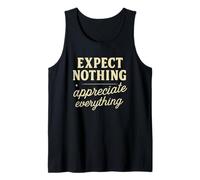 Expect Nothing Appreciate Everything - Cita Motivacional Camiseta sin Mangas