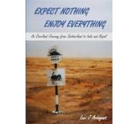 Expect Nothing Enjoy Everything (ebook)