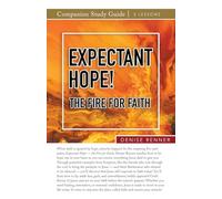 Expectant Hope - the Fire for Faith Study Guide