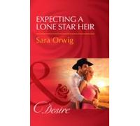 Expecting A Lone Star Heir (ebook)