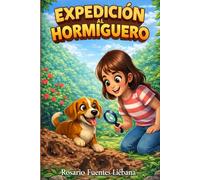 EXPEDICIÓN AL HORMIGUERO (LAS AVENTURAS DE IRIS CON ROCKY)