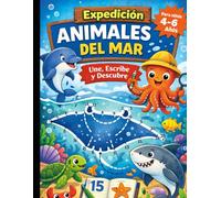 EXPEDICIÓN ANIMALES DEL MAR: Une, Escribe y Descubre