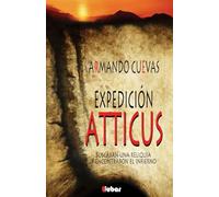 Expedición Atticus: (Buscaban una reliquia y encontraron el infierno)