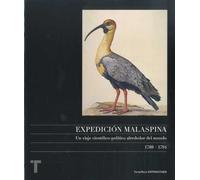 Expedición Malaspina: Un viaje científico-político alrededor del mundo 1789-1794 (Arte y Fotografía)