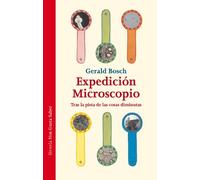 Expedición Microscopio: Tras la pista de las cosas diminutas: 10 (Las Tres Edades / Nos Gusta Saber)