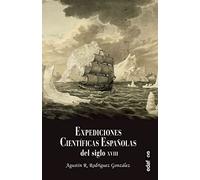 Expediciones científicas españolas del siglo XVIII (Clío. Crónicas de la historia)