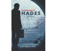 Expediente H.A.D.E.S.: (Conspiración y poder)