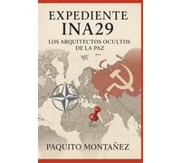 Expediente INA29: Los Arquitectos Ocultos de la Paz