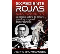 Expediente Rojas: NASA Reports 1/2/3 (Trilogía Expediente Rojas)