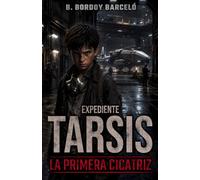 Expediente Tarsis: La primera cicatriz (La Legión Exiliada)