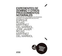Expedientes de dominio y otros procedimientos notariales: 2ª edición. La coordinación con el Registro de la Propiedad, el Catastro y la realidad ... finca. Cuestiones prácticas, incluye modelos.