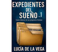 EXPEDIENTES DEL SUEÑO: VOLUMEN 1