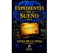 EXPEDIENTES DEL SUEÑO: VOLUMEN II