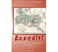 Expediti - Le ferite che crearono un impero