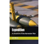 Expedition: A chronicle of the Harvester War (The Harvester Series)