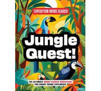 Expedition Word Search: Jungle Quest: 50 Jungle-Themed Word Search Puzzles for Kids Ages 7-12 | Book 1 of the Expedition Word Search Series