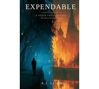 Expendable: A Nadia Vasquez Novel - Book Three, The Quiet Failures Series