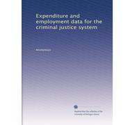 Expenditure and employment data for the criminal justice system: Volume 3