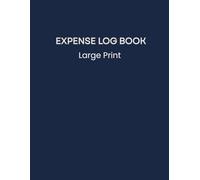 Expense Log Book: Large Print Daily Expense Tracker for Easy Money Tracking