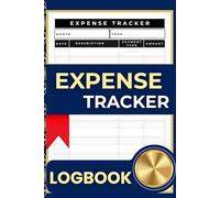 Expense Tracker: Daily Budgeting and Spending Logbook for Personal or Small Business Use
