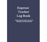 Expense Tracker Log Book: Minimal Money Log for Daily Spending and Budget Awareness
