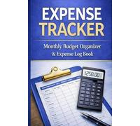 Expense Tracker: Monthly Budget Planner with Daily Expense Log & Income Tracking