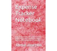 Expense Tracker Notebook: Daily Spending Tracker, Bill Organizer Log Book, Budget Planner, Money Management Ledger Notebook for Personal or Small Business Use
