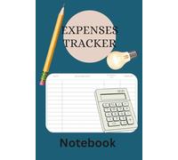 Expense Tracker Notebook: Simple Budget Logbook to Track Your Daily Spending, Income, and Yearly Financial Summary. Personal Finance Planner for Home or Small Business