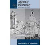 Experience and Memory: The Second World War in Europe: 7 (Studies in Contemporary European History, 7)