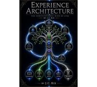 Experience Architecture The Constitutional Mind of LYRA: A Framework for Human Flourishing (The Constitutional Library)